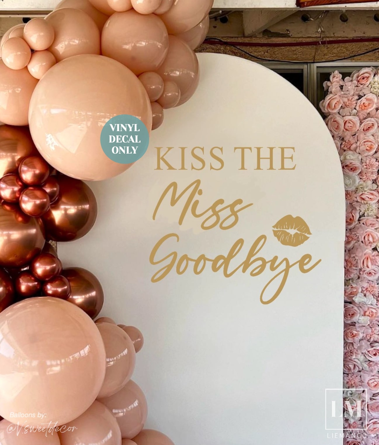 Kiss The Miss Goodbye Backdrop Decal