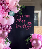 Kiss The Miss Goodbye Backdrop Decal